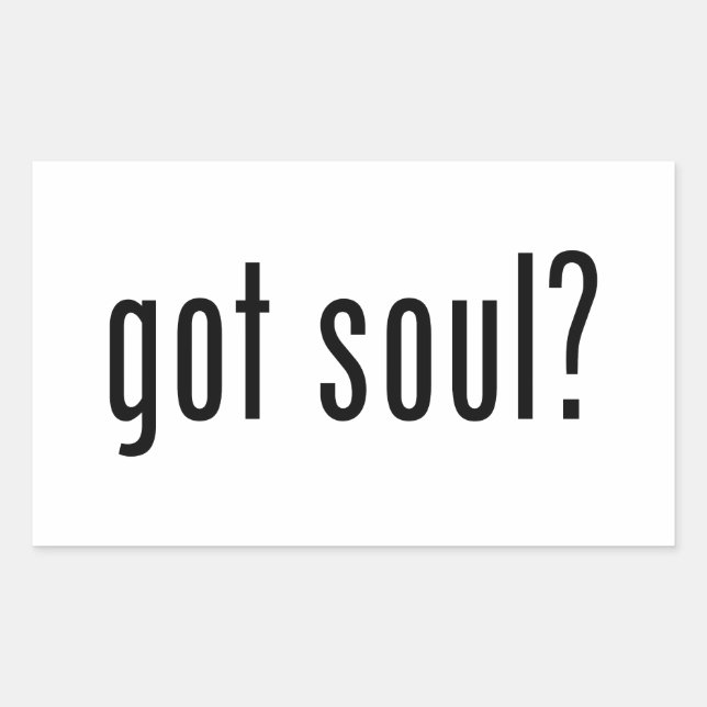 got soul? sticker (Front)