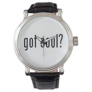 got soul? watch