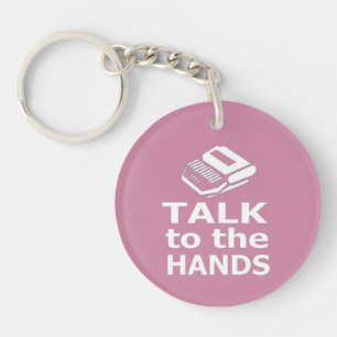 Got Speed?  Talk to the Hands court reporter Keychain