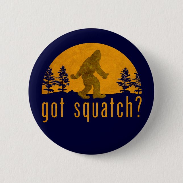 Got Squatch? Vintage 2 Inch Round Button (Front)