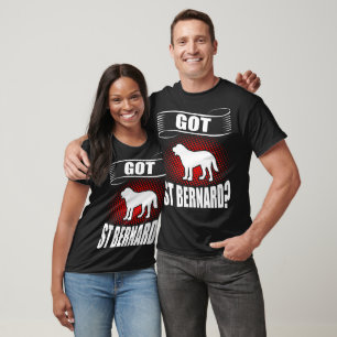 Got St Bernard Animal Pet Lovers Gift T-Shirt