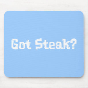 Got Steak Gifts Mouse Pad