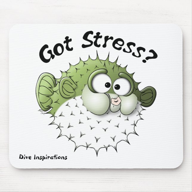 Got Stress? Puffer Fish Mouse Pad (Front)