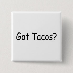 Got Tacos 2 Inch Square Button