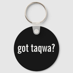 Got Taqwa? Keychain