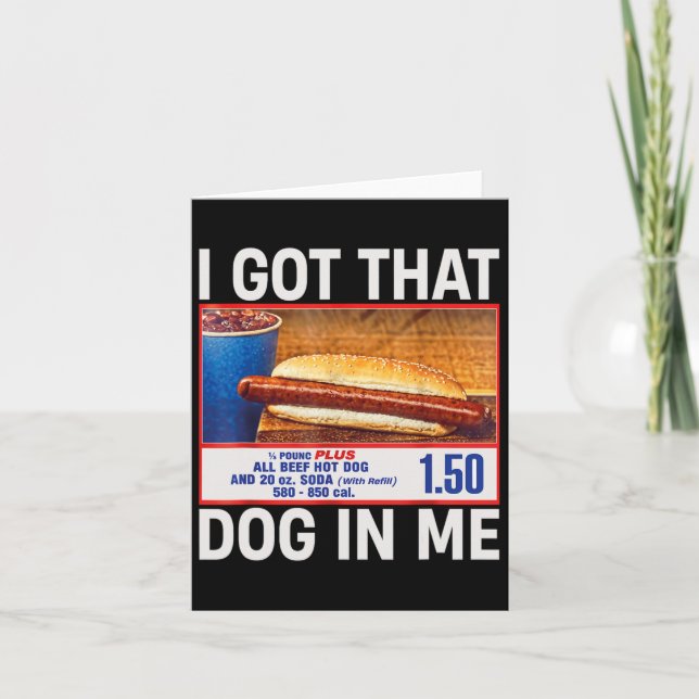 Got That Dog In Me Funny Hotdogs Combo 4th Of July Card (Front)