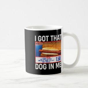 Got That Dog In Me Funny Hotdogs Combo 4th Of July Coffee Mug