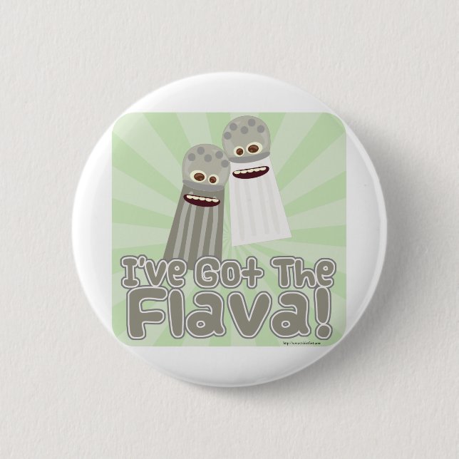 Got the Flava! 2 Inch Round Button (Front)