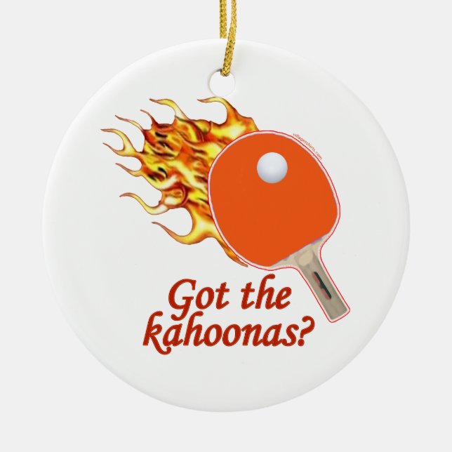 Got The Kahoonas Flaming Ping Pong Ceramic Ornament (Front)