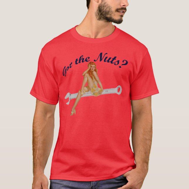 Got the Nuts? T-Shirt (Front)