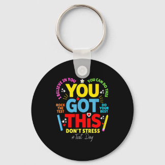 Got this don't stress rock the test test day keychain