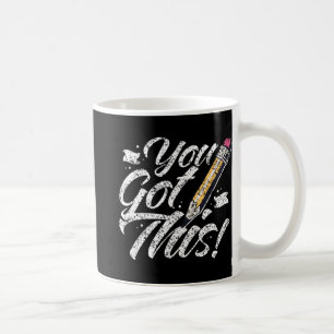 Got This Exam Teacher Test Day Score Testing Coffee Mug