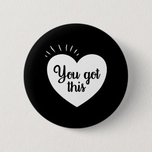 Got This - Motivational Teacher  2 Inch Round Button