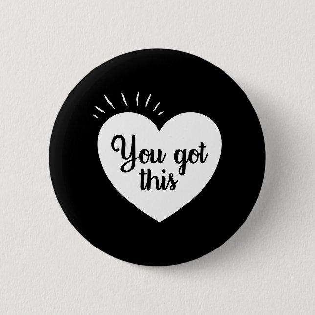 Got This - Motivational Teacher  2 Inch Round Button (Front)