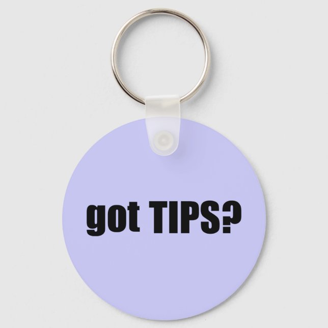 got TIPS? Keychain (Front)