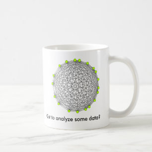 Got to analyze some data? coffee mug