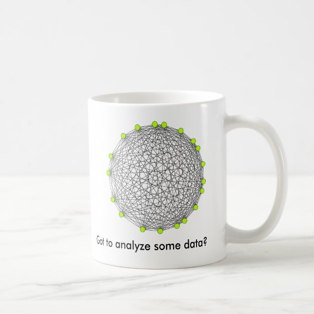 Got to analyze some data? coffee mug (Right)