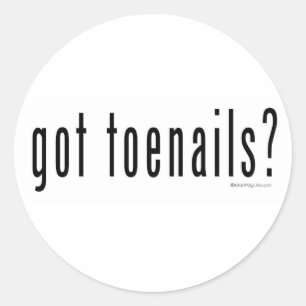 Got toenails? classic round sticker