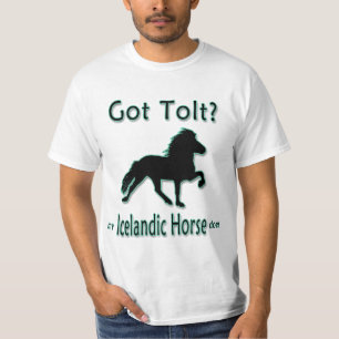 Got Tolt? My Icelandic Horse Does T-Shirt
