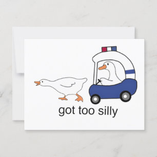 Got Too Silly Funny Goose Police Humour Postcard