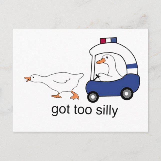 Got Too Silly Funny Goose Police Humour Postcard (Front)
