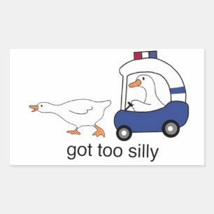Got Too Silly Funny Goose Police Humour Sticker