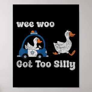 Got Too Silly Funny Goose Police Vintage Poster