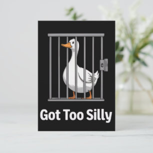 Got Too Silly Funny Goose Pun Humor Animal Lovers Invitation