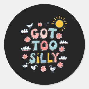 Got Too Silly Funny Meme Duck Goose Lover 100 Days Classic Round Sticker