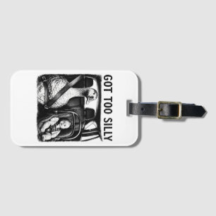 Got Too Silly Goose Seatbelt Baby Car Seat Funny G Luggage Tag