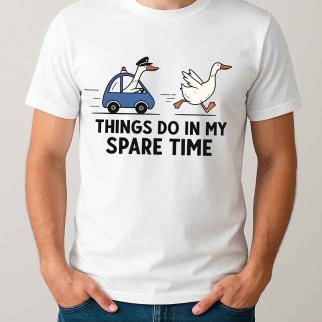 Got Too Silly Goose Things I Do in My Spare Time T-Shirt (Creator Uploaded)