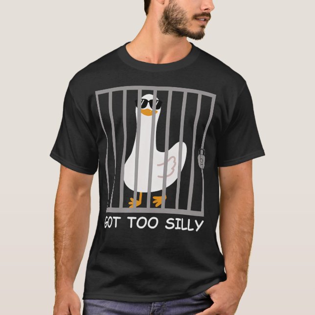 Got Too Silly T-Shirt (Front)