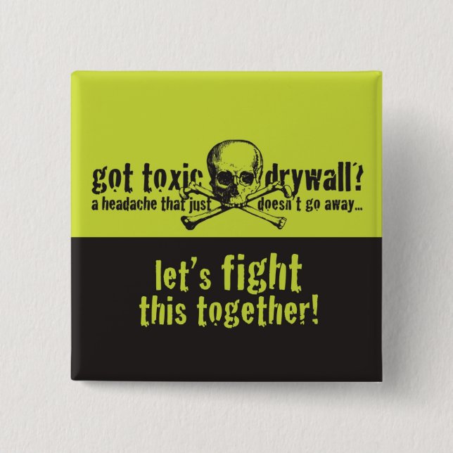 Got Toxic Drywall? 2 Inch Square Button (Front)