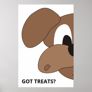 Got Treats? Curious dog Poster