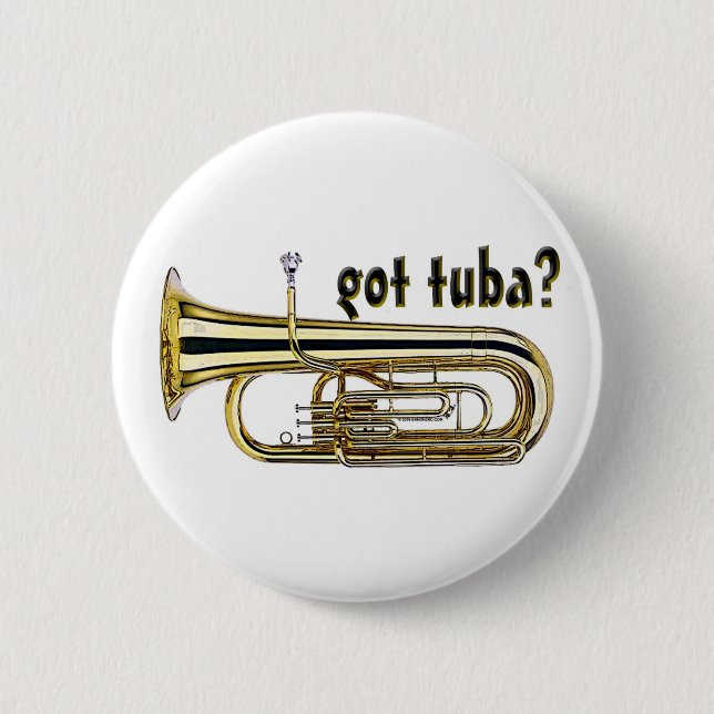 got tuba? 2 inch round button (Front)