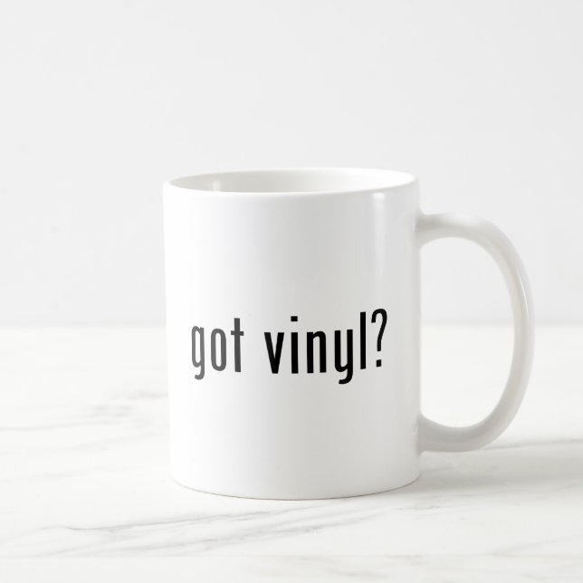got vinyl? coffee mug (Right)