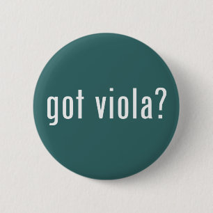 got viola? 2 inch round button