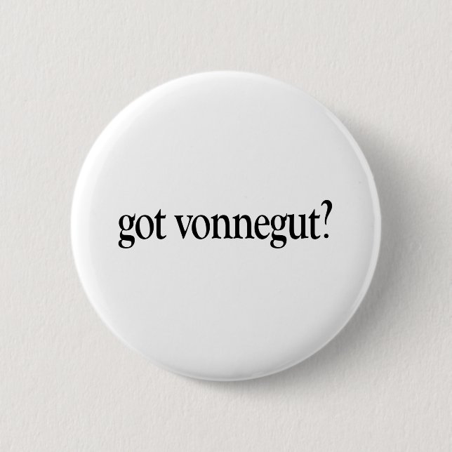 Got Vonnegut 2 Inch Round Button (Front)