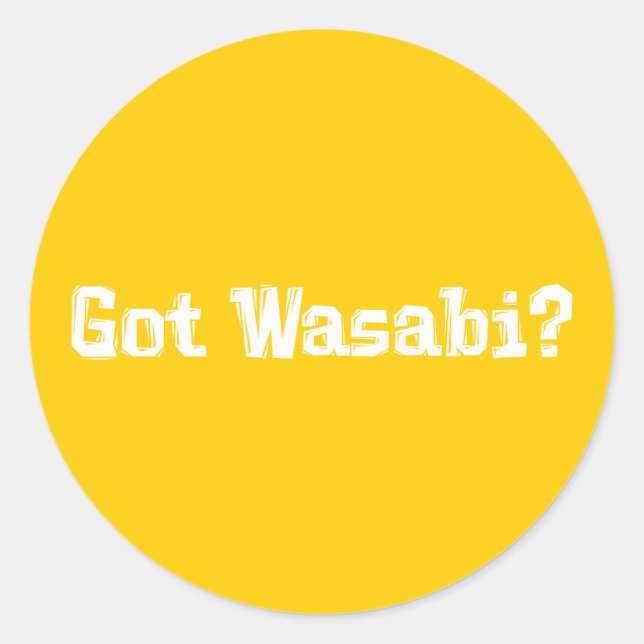 Got Wasabi Gifts Classic Round Sticker (Front)