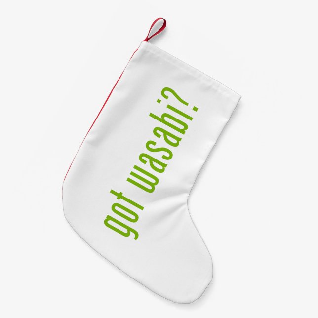 got wasabi? small christmas stocking (Front (Hanging))