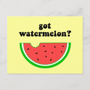Got watermelon? postcard