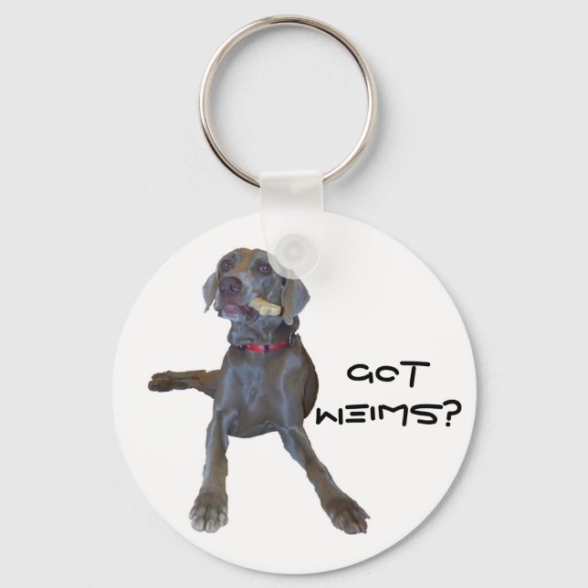 Got Weims? Weimaraner Keychain (Front)