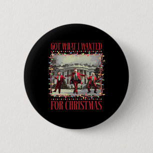 Got What I Wanted For Christmas Santa Funny Trump 2 Inch Round Button