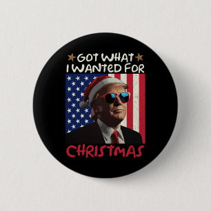 Got What I Wanted For Christmas Trump 1  2 Inch Round Button