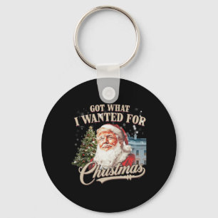 Got What I Wanted For Christmas Trump 2024 Keychain