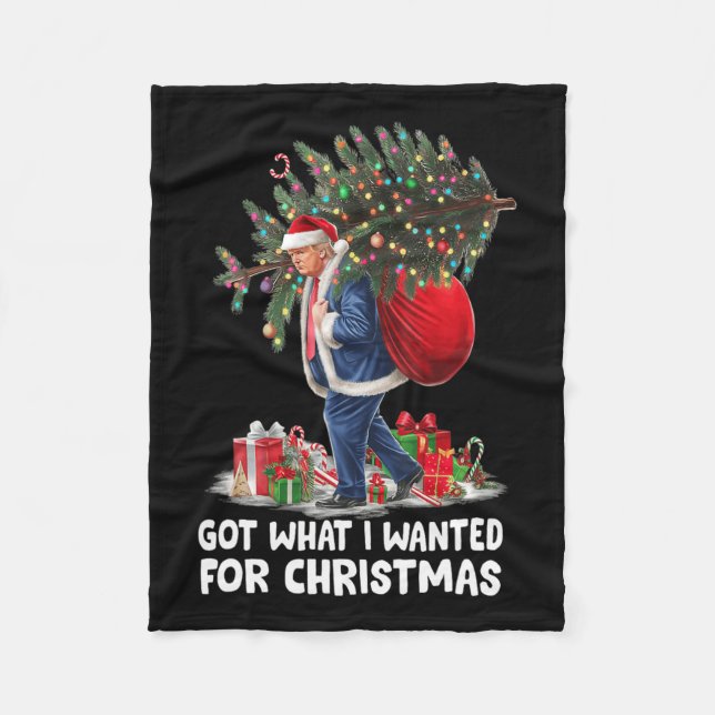 Got What I Wanted For Christmas - Trump 2024 Won P Fleece Blanket (Front)