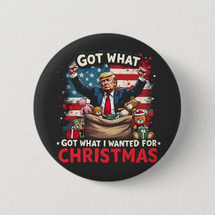Got What I Wanted For Christmas Trump Santa 2 Inch Round Button