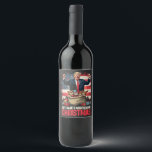 Got What I wanted For Christmas Trump Santa   Wine Label<br><div class="desc">crushing liberals dreams,  Christmas nutcracker,  Trump election,  Trump won,  inauguration day,  conservative Christmas,  political humour,  Trump presidency,  MAGA Christmas,  election victory 2025</div>