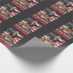 Got What I wanted For Christmas Trump Santa Wrapping Paper