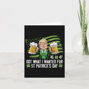Got What I Wanted For St Patricks Day Funny Trump  Card